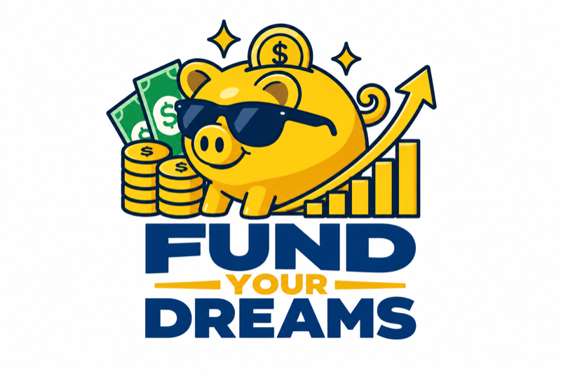 FUND YOUR DREAMS